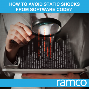 How to avoid Static shocks from Software Code 