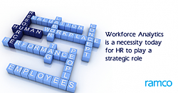 Workforce Analytics is a necessity today for HR to play a strategic role