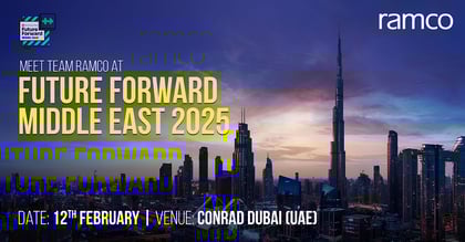 Meet Team Ramco at: FUTURE FORWARD MIDDLE EAST 2025