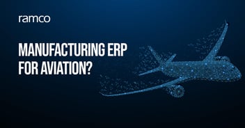 Aviation ERP: Are you forcing Manufacturing ERP to work for Aviation?