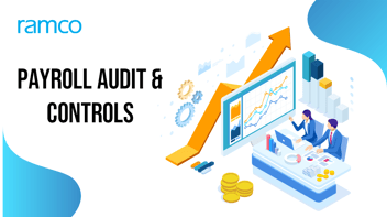 Payroll must-haves: Audit & Controls