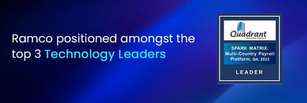 Ramco Systems Positioned as a LEADER in Quadrant Knowledge Solutions’ SPARK Matrix™: Multi-Country Payroll Platform, Q4 2022