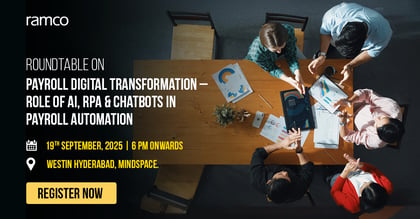 RAMCO ROUNDTABLE: Payroll Digital Transformation – Role of AI, RPA & Chatbots in Payroll Automation