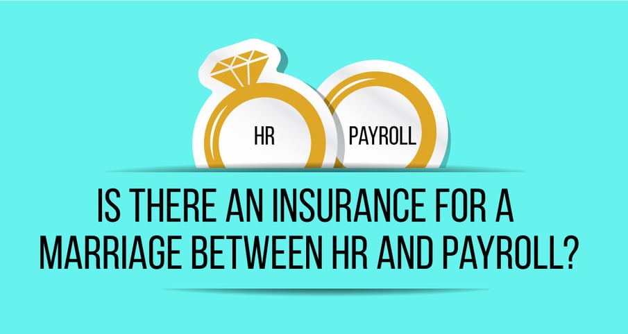 Is there an insurance for a marriage between HR and Payroll?