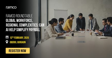 Ramco Roundtable: Global Workforce, Regional Complexities: Can AI help simplify Payroll
