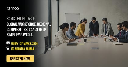 Ramco Roundtable: Global Workforce, Regional Complexities: Can AI help simplify Payroll