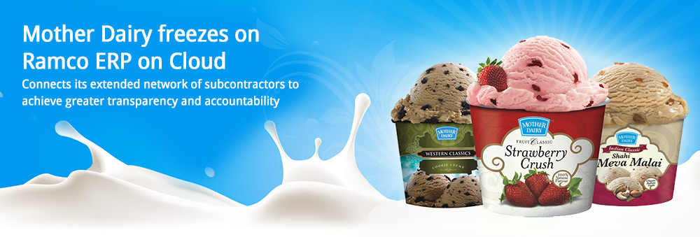 Mother Dairy connects its Sub-contractor network with Ramco ERP on Cloud