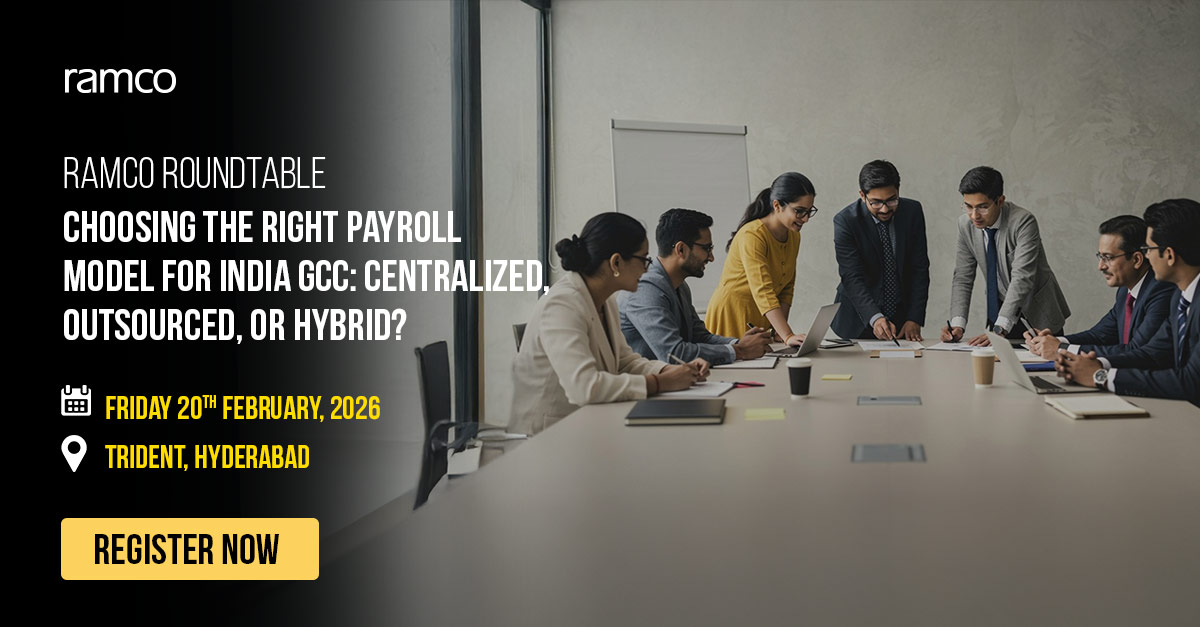 Ramco Roundtable: Choosing the Right Payroll Model for India GCC: Centralized, Outsourced, or Hybrid?